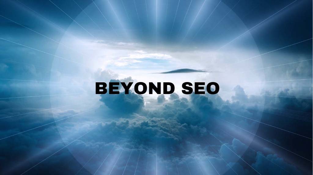 Beyond Traditional SEO